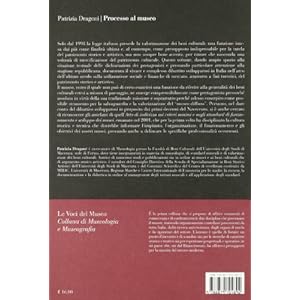 Processo al museo. Sessant'anni di dibattito sulla valorizzazione museale in Italia