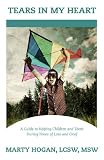 Image de Tears In My Heart: A Guide to Helping Children and Teens in Times of Loss and Grief (English Edition)