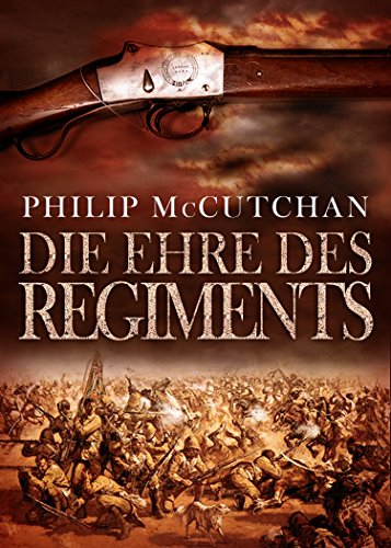 Die Ehre des Regiments: Abenteuerroman (James Ogilvie 14)