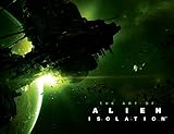 The Art of Alien: Isolation by 