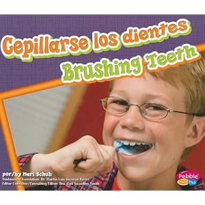 Cepillarse los Dientes/Brushing Teeth (Pebble Plus Bilingual)