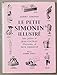 Le Petit Simonin illustré : Dictionnaire d'usage. Par Albert Simonin. Lettre-préface de Jean Cocteau. Illustrations de P. Grimault by