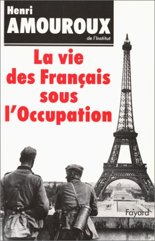 couverture de : La Vie des Fran&ccedil;ais sous l'Occupation