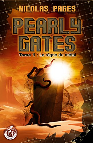 Download Pearly Gates - Vol.1 : Le règne du métal