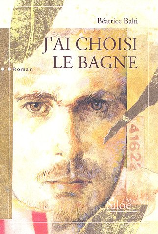 couverture de : J'Ai choisi le bagne