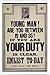 Produktbild World War I One Tin Sign Metal Poster (reproduction) of Young man! Are you between 19 and 35 If you are your duty is clear. Enlist to-day. God save the King!