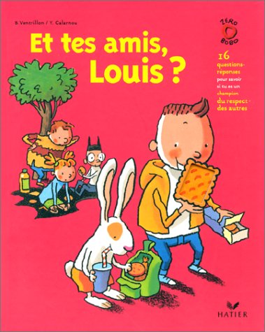 Et tes amis, Louis ?