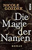 Bücher Neuerscheinungen 2022 - Die Magie der Namen: Roman von Nicole Gozdek
