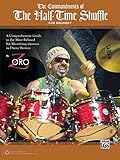 The Commandments of the Half-Time Shuffle: For Drumset The Commandments of the Half-Time Shuffle: For Drumset