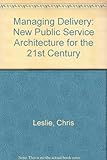 Image de Managing Delivery: New Public Service Architecture for the 21st Century