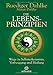 Die Lebensprinzipien: Wege zu Selbsterkenntnis, Vorbeugung und Heilung by Ruediger Dahlke, Margit Dahlke
