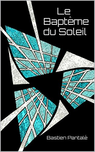 Download Le Baptême du Soleil (Ascendance t. 1) Download Le Baptême du Soleil (Ascendance t. 1)