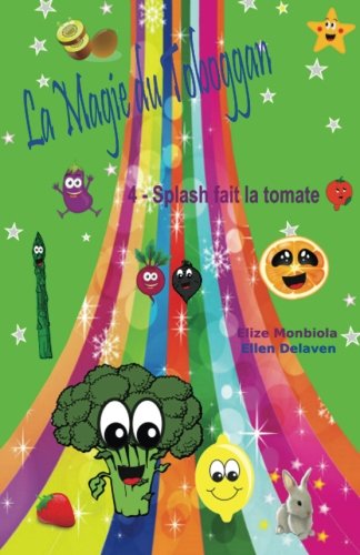 Download La Magie du Toboggan: 4 - Splash fait la tomate Download La Magie du Toboggan: 4 - Splash fait la tomate