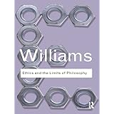 Ethics and the Limits of Philosophy (Routledge Classics)