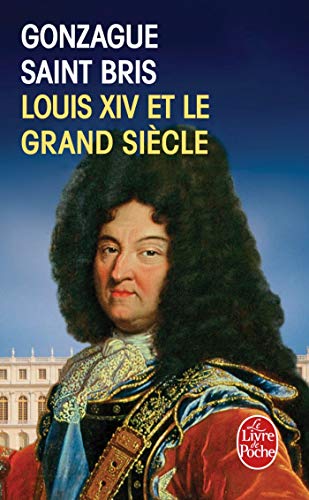 Télécharger Louis XIV et le grand siècle Gratuit