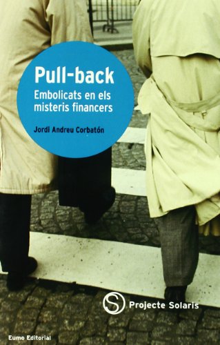 Pullback Embolicats en els misteris financers (Projecte Solaris)