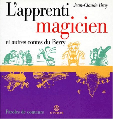 Apprenti magicien et autres contes du Berry (l')