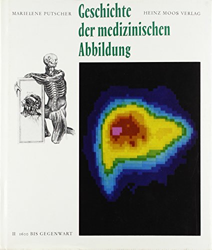 Geschichte der medizinischen Abbildungen: Von 1600 bis zur Gegenwart