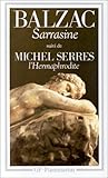 Sarrasine, suivi deL'Hermaphrodite de Michel Serres