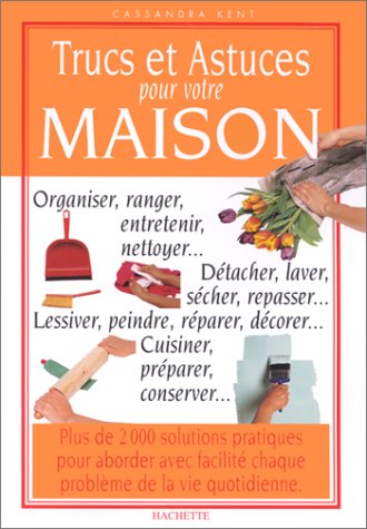 couverture de : Trucs et astuces pour votre maison