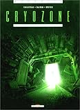 Cryozone, tome 1 : Sueurs froides by 