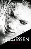 Bücher Neuerscheinungen 2022 - VERGESSEN von Max Stiller