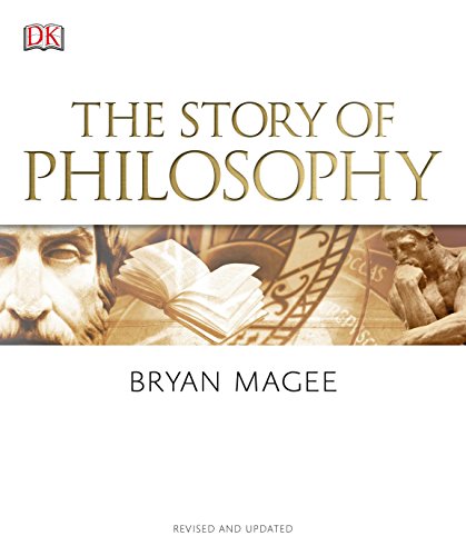 The Story of Philosophy: A Concise Introduction to the World's Greatest Thinkers and Their Ideas (DK a History of)