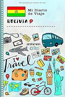 Bolivia Mi Diario de Viaje: Libro de Registro de Viajes Guiado Infantil - Cuaderno de Recuerdos de Actividades en Vacaciones para Escribir, Dibujar, Afirmaciones de Gratitud para Niños y Niñas