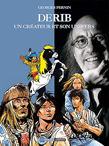 Auteurs Lombard - tome 9 - Derib, Un Créateur et son univers Auteurs Lombard - tome 9 - Derib, Un Créateur et son univers