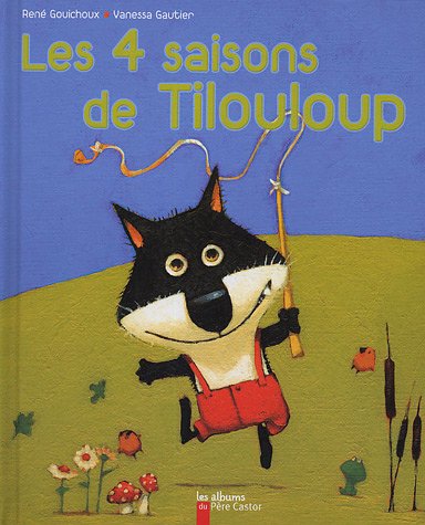 couverture de : Les 4 saisons de Tilouloup