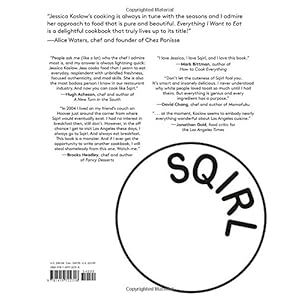 Everything I Want to Eat: Sqirl and the New California Cooking