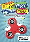  Crazy Finger Spinner Tricks: Awesome Skills, Tips and Hacks for Your Fidget Spinner