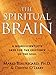 The Spiritual Brain: A Neuroscientist's Case for the Existence of the Soul (English Edition) by Mario Beauregard, Denyse O'Leary