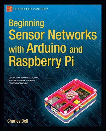 Beginning Sensor Networks with Arduino and Raspberry Pi (Technology in Action)