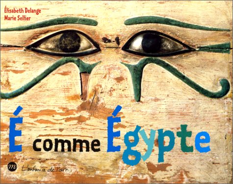 couverture de : &Eacute; comme &Eacute;gypte 