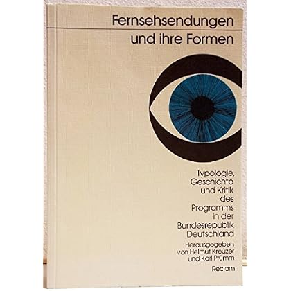 [PDF] Download Fernsehsendungen und ihre Formen: Typologie- Geschichte und Kritik des Progamms in der Bundesrepublik Deutschland Kostenlos