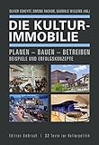 Image de Die Kulturimmobilie: Planen - Bauen - Betreiben. Beispiele und Erfolgskonzepte