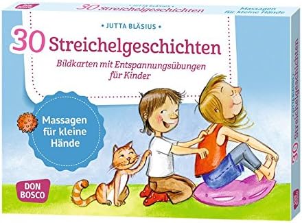 30 Streichelgeschichten: Bildkarten mit Entspannungsübungen für Kinder