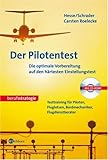 Image de Der Pilotentest. Die optimale Vorbereitung auf den härtesten Einstellungstest. Mit interaktiver Trainings-CD-ROM