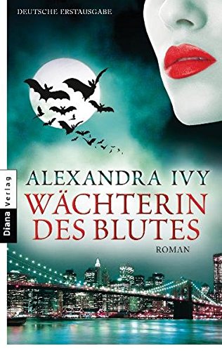 Wächterin des Blutes: Guardians of Eternity 6 - Roman (Guardians of Eternity-Serie, Band 6)