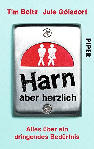 Download Harn aber herzlich: Alles über ein dringendes Bedürfnis Download Harn aber herzlich: Alles über ein dringendes Bedürfnis