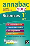 Annales Annabac 2017 Sciences 1re ES, L: sujets et corrigés du bac Première ES, L