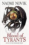 Blood of Tyrants (The Temeraire Series)