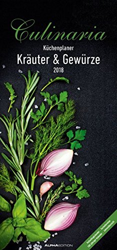 Culinaria 2018 - Kräuter und Gewürze - Küchenplaner (21 x 45) - mit Erläuterungen - Wandplaner