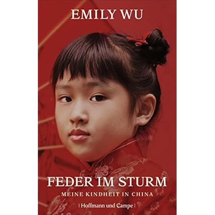 Feder im Sturm: Meine Kindheit in China Feder im Sturm: Meine Kindheit in China