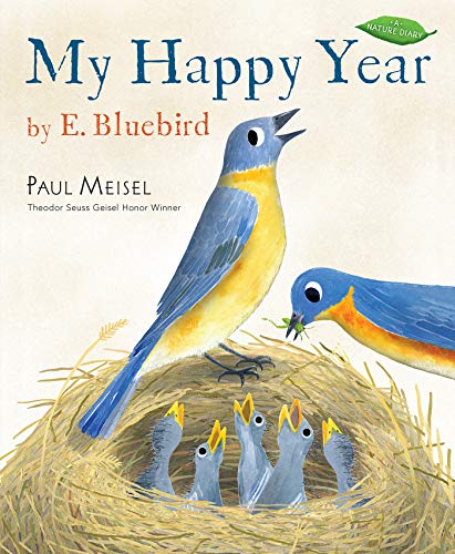 My Happy Year by E.Bluebird: 2 (A Nature Diary)
