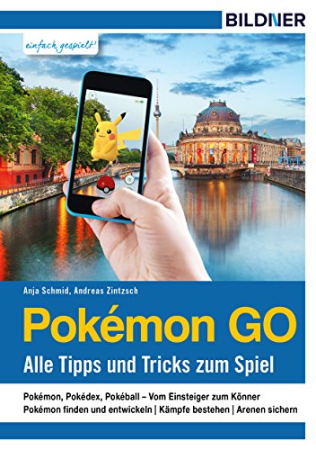 Download Pokémon GO - Alle Tipps und Tricks zum Spiel: Inkl. detaillierter Übersicht aller Pokémon Download Pokémon GO - Alle Tipps und Tricks zum Spiel: Inkl. detaillierter Übersicht aller Pokémon