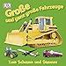 Große und ganz große Fahrzeuge: Zum Schauen und Staunen by 