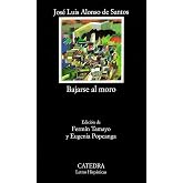 Bajarse al moro (Letras Hisp&aacute;nicas)