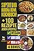 SUPERFOOD Buddha Bowl Kochbuch! + 100 Rezepte JEDEN Lifestyle: VEGETARSICH & VEGAN, LOW CARB, ASIA, & Co. Super Easy Abnehmen ohne Hunger & Sport, Intervallfasten Rezeptbuch to Go auch für kalte Tage by